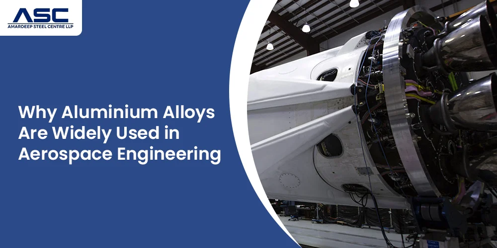 Why Aluminium Alloys Are Widely Used in Aerospace Engineering